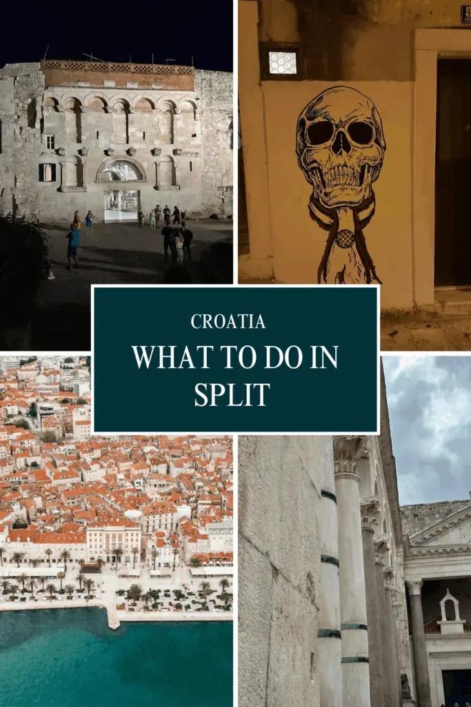 pinterest image with 4 photos top left night photo of the golden gate in split, top right phto of a skull on a wall, lower left is the riva promenade from the sky and lower right is the peristyle in diocletians palace. Superimposed is the text Croatia, what to do in split