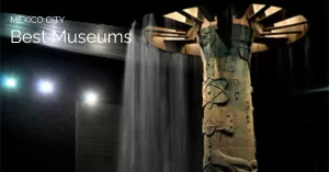 Featured image with the courtyard waterfall in Museo de Antropologia in Mexico City with the text that says Best museums in mexico city